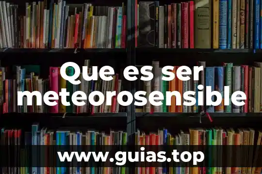 Que es ser tex mex 5 Que es ser meteorosensible