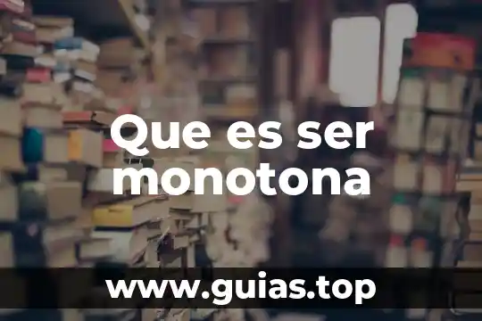 Que es la potencialidades de ser humano 3 Que es ser monotona