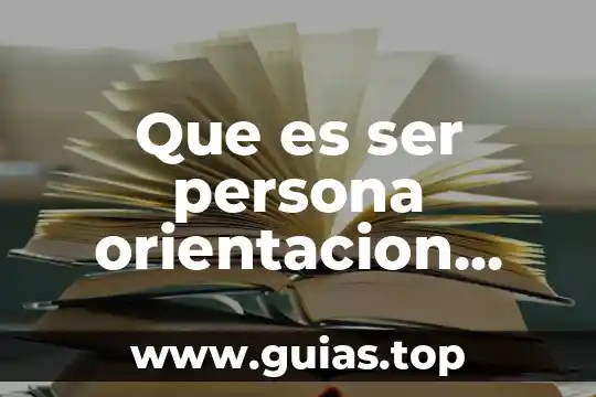 Que es orientación en word 7 Que es ser persona orientacion educativa