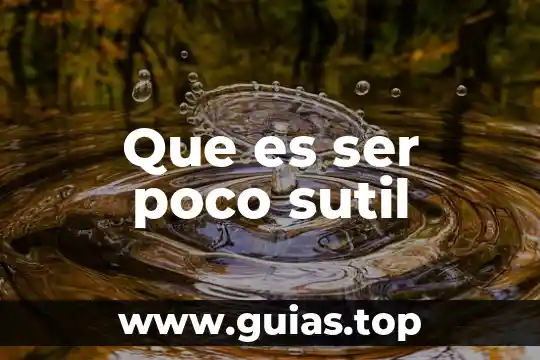 Que es el ser humano solitario 3 Que es ser poco sutil