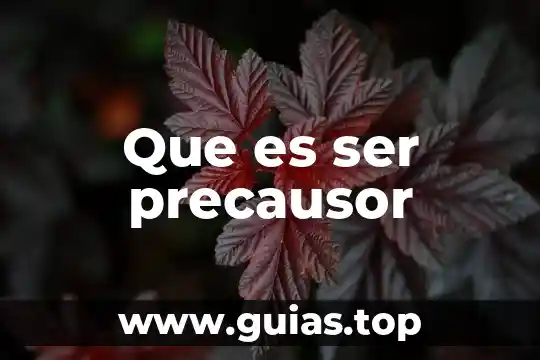 Que es ser naturalizado 5 Que es ser precausor