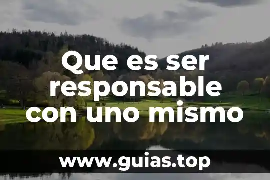 Cómo se supone que es un hombre seguro de sí mismo 3 Que es ser responsable con uno mismo