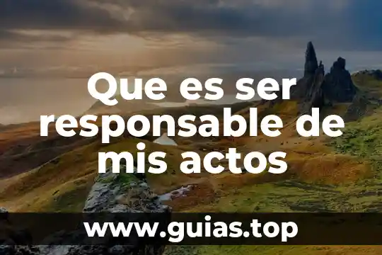 Liderazgo dejalo ser que es 6 Que es ser responsable de mis actos