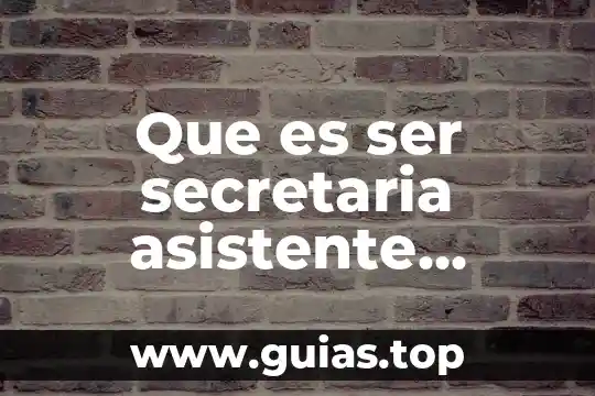 Qué es un ser intersexual 6 Que es ser secretaria asistente administrativo
