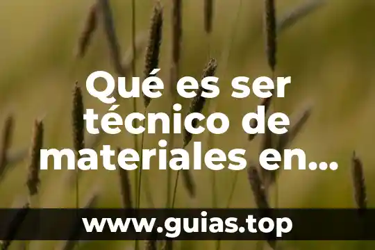 Que es ser bartender 7 Qué es ser técnico de materiales en atr