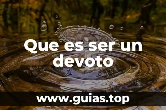 Que es ser una persona cortante 5 Que es ser un devoto