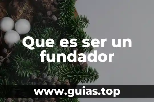 Que es ser heredero unico y universal 7 Que es ser un fundador