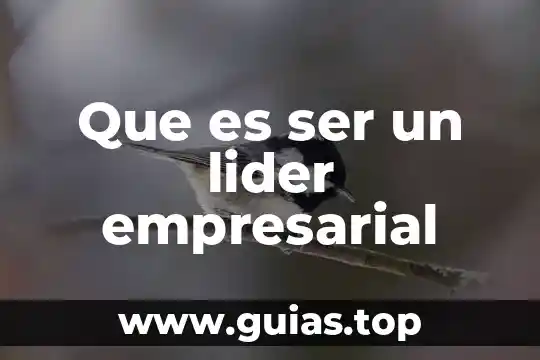 Qué es compromiso social empresarial 7 Que es ser un lider empresarial