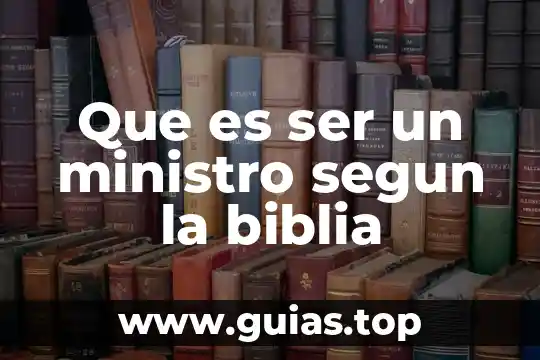 Que es psiquis en la biblia 5 Que es ser un ministro segun la biblia