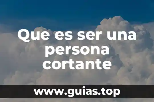 Que es ser discípulo de cristo 7 Que es ser una persona cortante