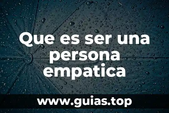 Como apoyara una persona que es victima de infidelidad 3 Que es ser una persona empatica
