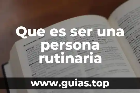 Nombre de animal que es de persona al revés 8 Que es ser una persona rutinaria