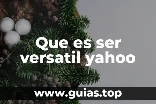 Que es ser un estudiante integral 3 Que es ser versatil yahoo