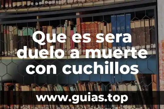 Que es el punto termico de muerte 3 Que es sera duelo a muerte con cuchillos