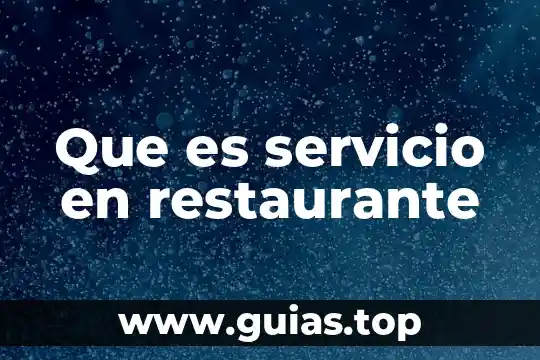 Que es productividad en un restaurante 5 Que es servicio en restaurante
