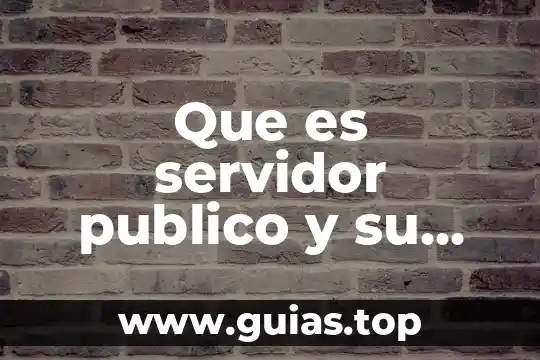 Que es la responsabilidad medica y sus tipos 7 Que es servidor publico y su responsabilidad juridica