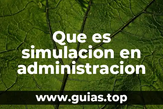 Que es el empirismo en la administracion y sus caracteristicas 3 Que es simulacion en administracion