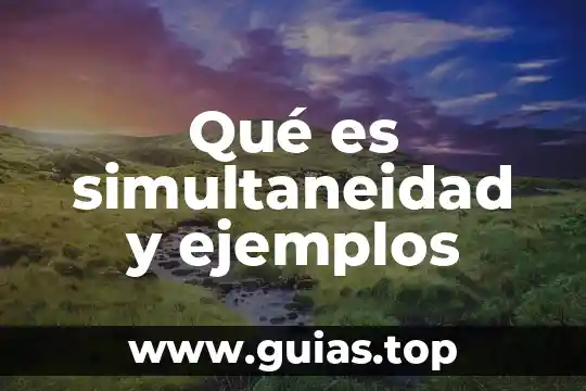 Que es analogia tipos y ejemplos 3 Qué es simultaneidad y ejemplos
