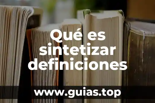 Definiciones que es la suma de terminos concepto 3 Qué es sintetizar definiciones