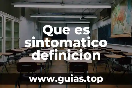 Qué es un sitio histórico definición 7 Que es sintomatico definicion