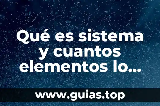 Qué es la polimerización y cuántos tipos existen 4 Qué es sistema y cuantos elementos lo compone