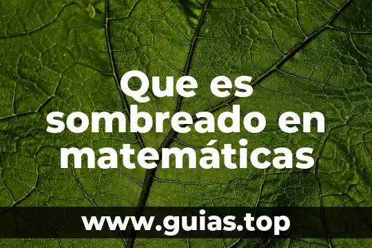 Que es la tabla de verdad en matematicas 8 Que es sombreado en matemáticas