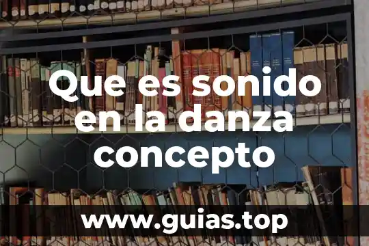 Concepto y finalidad de lo que es una intervención quirúrgica 7 Que es sonido en la danza concepto