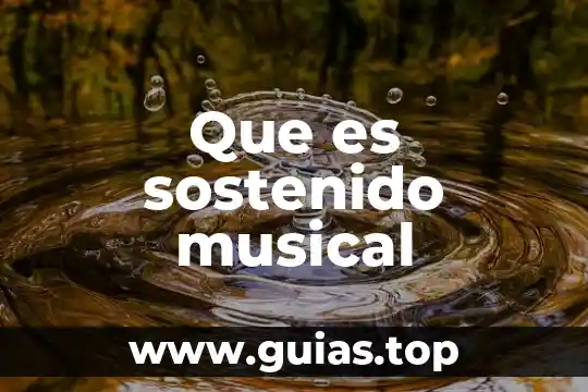 Qué es una teoría musical 6 Que es sostenido musical