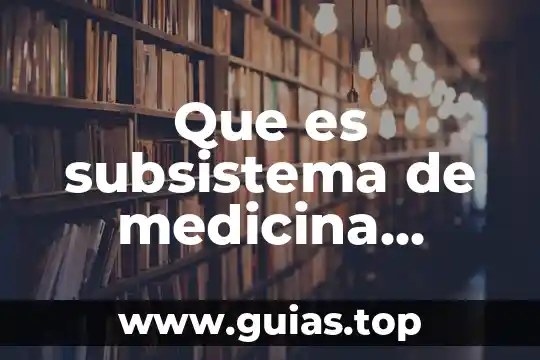 Que es subsistema de medicina preventiva y del trabajo