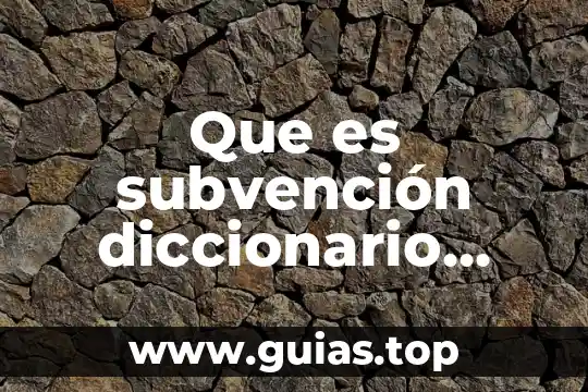 Que es muerte definicion de un diccionario 6 Que es subvención diccionario juridico
