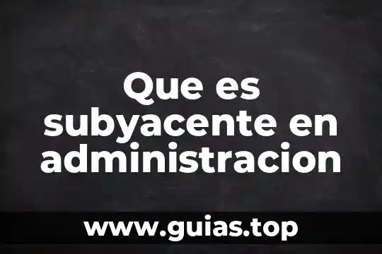 Que es la planta danta cuba 5 Que es subyacente en administracion