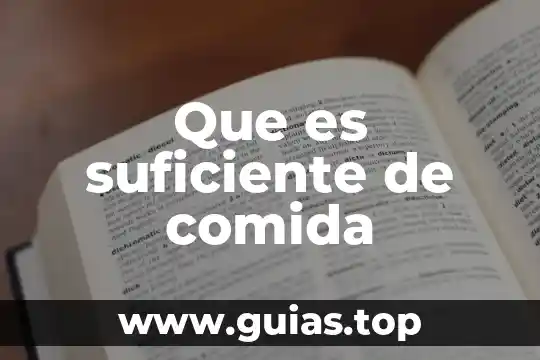 Que es comida típicda 4 Que es suficiente de comida