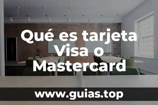 Que es una tarjeta en contabilidad 6 Qué es tarjeta Visa o Mastercard