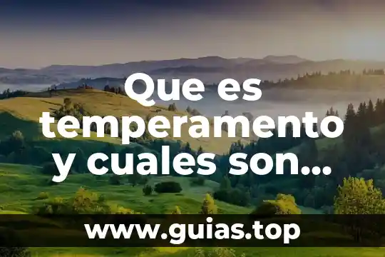 Qué es una hernia hiatal y cuáles son sus síntomas 6 Que es temperamento y cuales son sus tipos