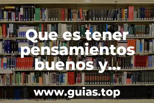 Que es la maldad y como ser buenos 3 Que es tener pensamientos buenos y malos