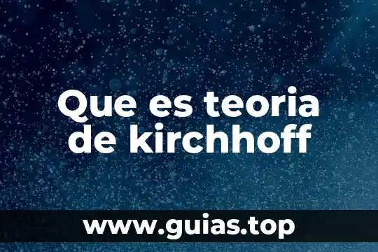 Qué es la teoría del juicio social 6 Que es teoria de kirchhoff