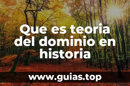 Qué es una teoría del caso 5 Que es teoria del dominio en historia