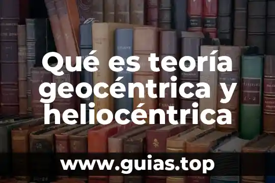 Que es la teoria matematica de la administracion 7 Qué es teoría geocéntrica y heliocéntrica