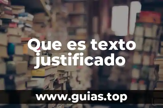 Que es un trabajo justificado 4 Que es texto justificado