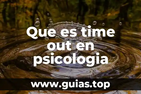 Para que es el indicadir part time 8 Que es time out en psicologia
