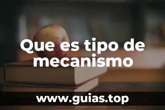 Que es un mecanismo animal 3 Que es tipo de mecanismo