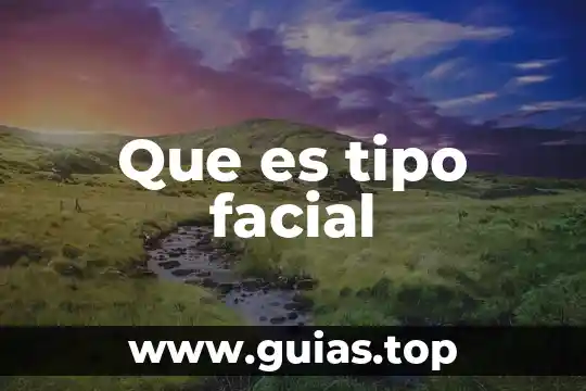 Que es acentamiento tipo 5 Que es tipo facial
