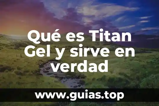 Que es el jengibre y para que sirve yahoo 5 Qué es Titan Gel y sirve en verdad