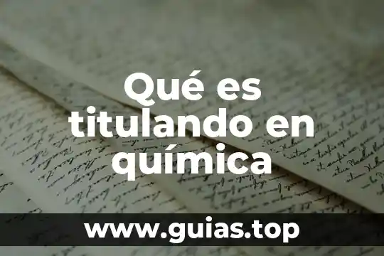 Que es la quimica organica shulpin quinrto sol 3 Qué es titulando en química