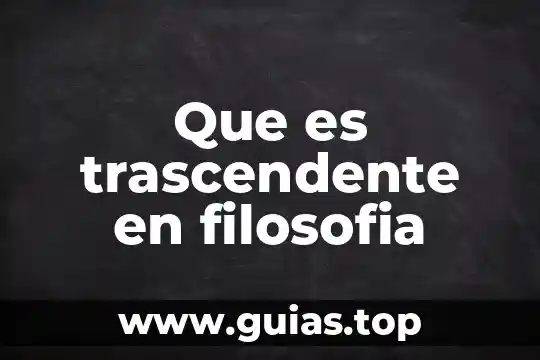 Qué es asombro en filosofía 7 Que es trascendente en filosofia