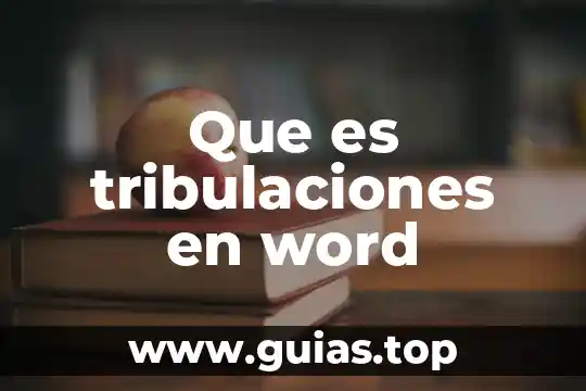 Que es color de linea en word 7 Que es tribulaciones en word