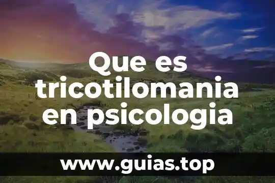 Qué es la psicología individual 7 Que es tricotilomania en psicologia