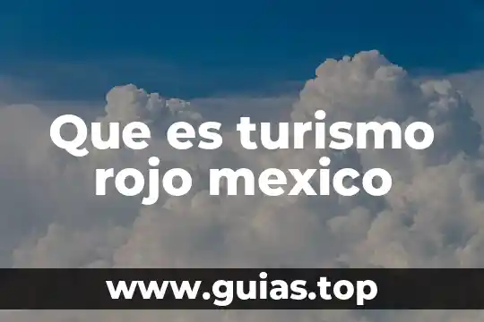 Que es la prorroga de la competncia mexico 4 Que es turismo rojo mexico