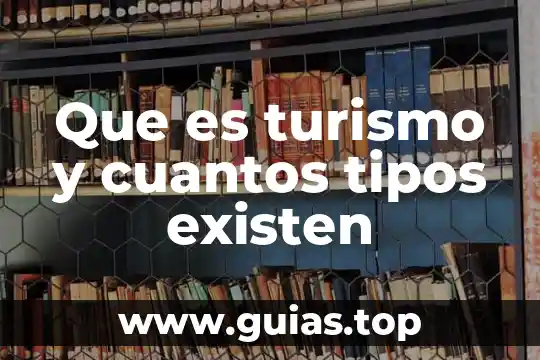 Qué es la polimerización y cuántos tipos existen 3 Que es turismo y cuantos tipos existen