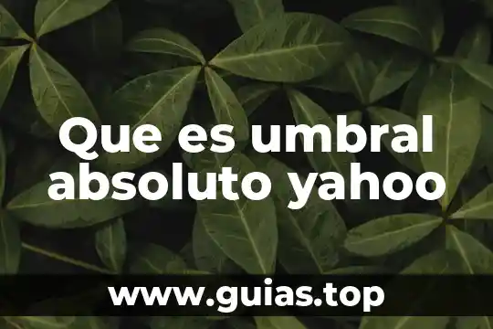 Qué es el umbral absoluto en psicología 5 Que es umbral absoluto yahoo